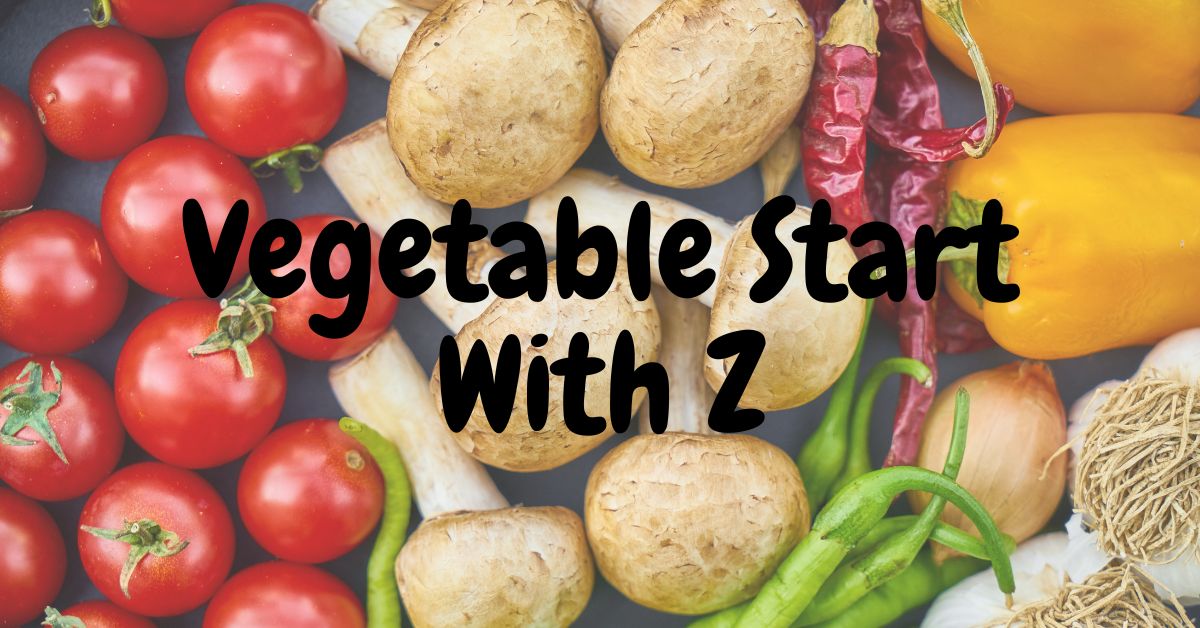 Vegetable Start With Z